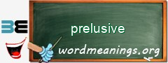 WordMeaning blackboard for prelusive